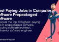Best Paying Jobs in Computer Software Prepackaged Software
